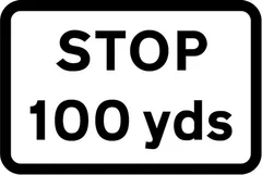 100 yards to a junction ahead controlled by a STOP sign — UK road sign
