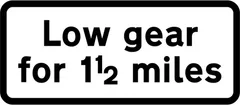 Drivers should keep in low gear for 1.5 miles — UK road sign