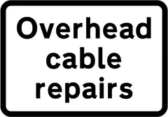 Overhead cable repairs ahead — UK road sign