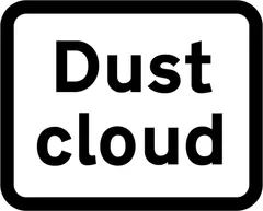 Dust cloud danger ahead — UK road sign