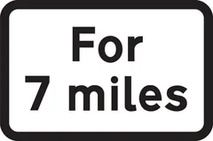 Hazard or prohibition extends for 7 miles — UK road sign