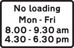 Loading and unloading prohibited during the periods indicated — UK road sign