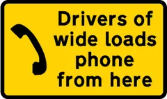 Instructions for drivers of wide loads on how to telephone for assistance — UK road sign
