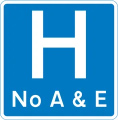Hospital ahead without accident and emergency facilities — UK road sign