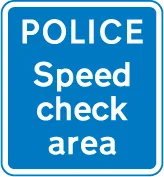 Area where police carry out checks on the speed of vehicles — UK road sign