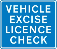 Vehicle excise licence check point ahead — UK road sign